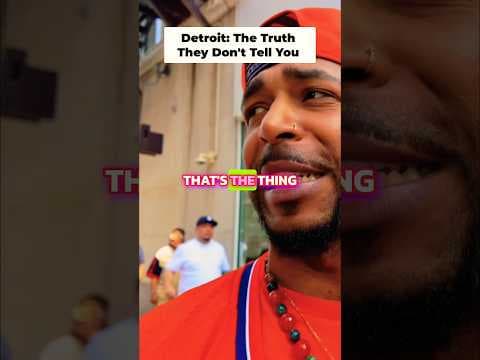DETROIT: THE REAL TRUTH ABOUT THIS CITY