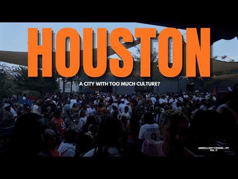 There's Something About Houston You Should Know